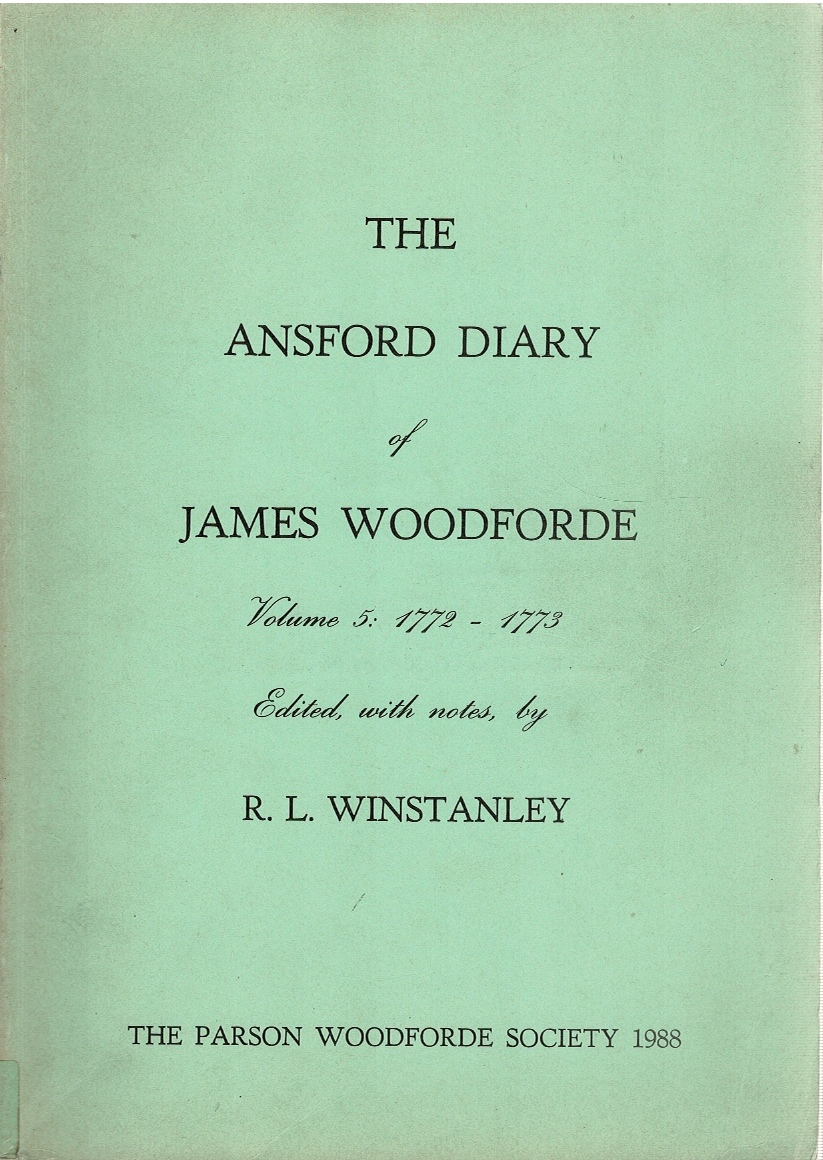The Ansford Diary of James Woodforde Volume 5: 1772-1773
